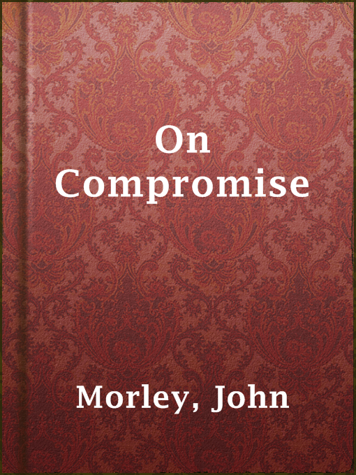 Title details for On Compromise by John Morley - Available